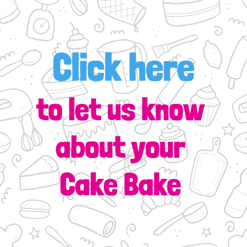 Click here to let us know about your cake bake